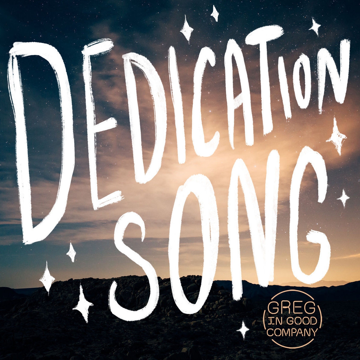An image of a sunset with the text "Dedication Song" in large type, and the logo for "Greg in Good Company" in the lower right corner. | Faith and an Atheist’s Hope for Believers